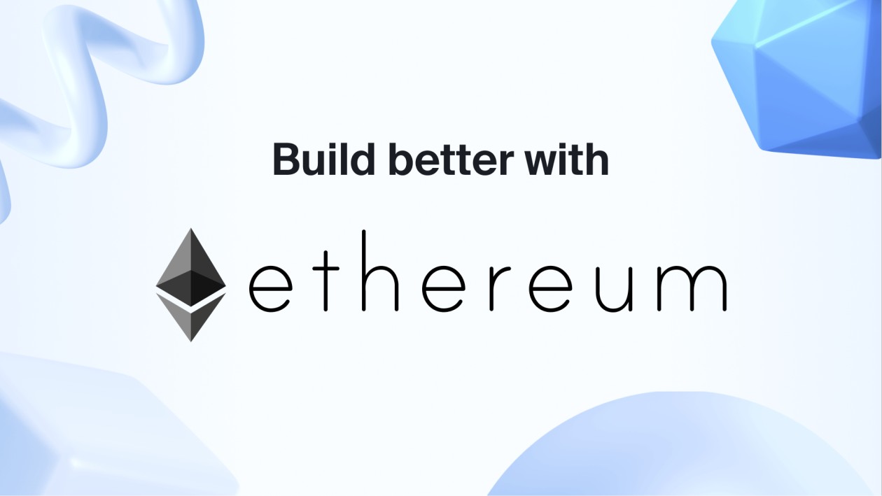 Build Better with Ethereum