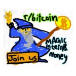 Bitcoin, magic Internet money